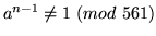 $a^{n-1} \neq 1 \ (mod \
561)$