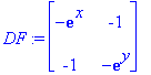 DF := matrix([[-exp(x), -1], [-1, -exp(y)]])