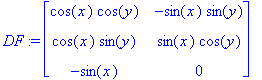 DF := matrix([[cos(x)*cos(y), -sin(x)*sin(y)], [cos...
