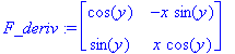 F_deriv := matrix([[cos(y), -x*sin(y)], [sin(y), x*...