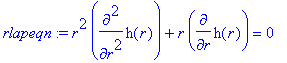 rlapeqn := r^2*diff(h(r),`$`(r,2))+r*diff(h(r),r) =...