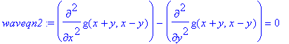 waveqn2 := diff(g(x+y,x-y),`$`(x,2))-diff(g(x+y,x-y...