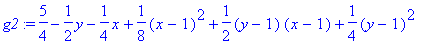 g2 := 5/4-1/2*y-1/4*x+1/8*(x-1)^2+1/2*(y-1)*(x-1)+1...