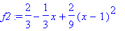 f2 := 2/3-1/3*x+2/9*(x-1)^2