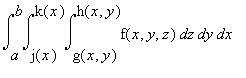 int(int(int(f(x,y,z),z = g(x,y) .. h(x,y)),y = j(x)...