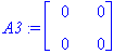 A3 := matrix([[0, 0], [0, 0]])