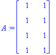 A := matrix([[1, 1], [1, 1], [1, 1], [1, 1]])