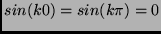 $sin(k0)=sin(k\pi)=0$