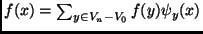 $f(x)=\sum_{y\in V_n-V_0}f(y)\psi_y(x)$
