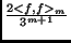 $\frac{2<f,f>_{m}}{3^{m+1}}$