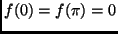 $f(0)=f(\pi)=0$